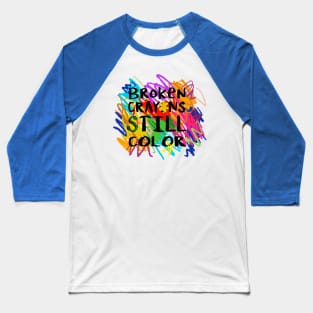 Broken Crayons Baseball T-Shirt